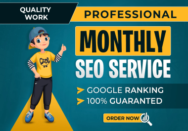 i will boost your google ranking with high-DA backlinks and a full monthly SEO package