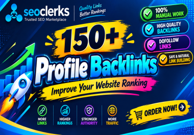 150+ High-Quality DoFollow Profile Backlinks for SEO Rankings & Traffic Growth