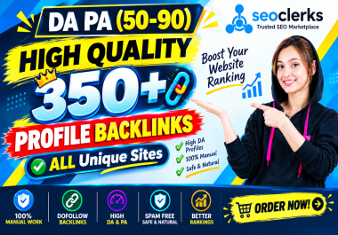 350+ High Authority Profile Backlinks with DA 50+ to Boost SEO & Google Rankings