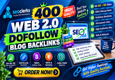 I Will create 400 High Quality Web 2.0 Dofollow Blog Backlinks