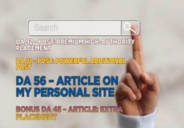 Powerful SEO & Brand Exposure Package - Multi-Site Content Publishing DA 92,  91,  56 & 45