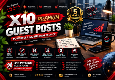 Publish X10 Premium Guest Posts on High Authority DA/DR with 100K+ Traffic With Permanent Post