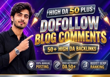 Supercharge Your Ranking with Dofollow Blog Comment Backlinks - HIGH DA/DA Guaranteed