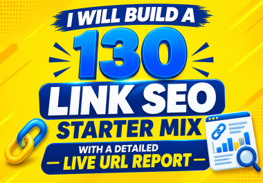 I Will Build a 130-Link SEO Starter Mix with a Detailed Live URL Report