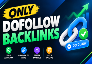 Very Carefully Selected Only Dofollow Backlinks to Skyrocket Your Site Rankings