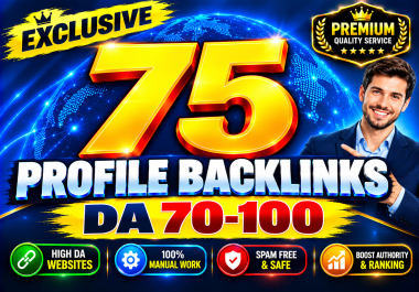 Exclusive Top 75 Premium Profile Backlinks High DA 70 to upto 90 - 100 Safe SEO Google ranking