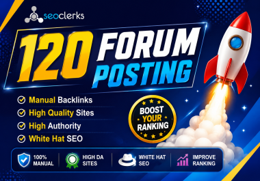 I Will Build 120 Premium Do-Follow Forum Posting Backlinks on High DA Websites