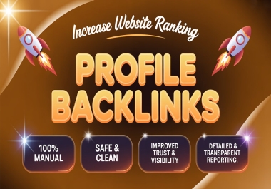 Manually Create 100 high-quality Unique Domain Profile Backlinks to boost website SEO safely