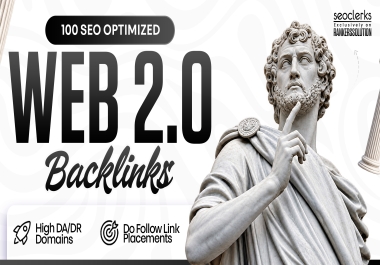 I will provide 100 SEO-optimized Web 2.0 dofollow backlinks to increase authority and visibility