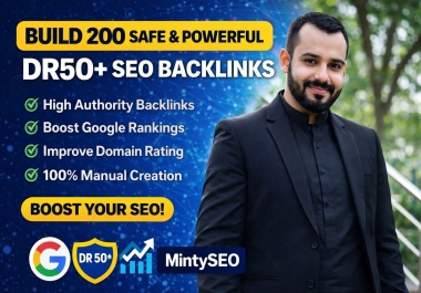 Build 200 perfect and Powerful DR50+ SEO Backlinks for Your Website