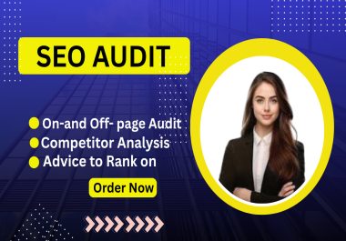 I Will Perform a Full Website SEO Audit for Higher Traffic & Rankings