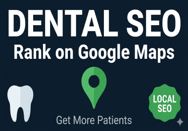 I will do local SEO for dental clinic to rank on Google Maps and get more patients