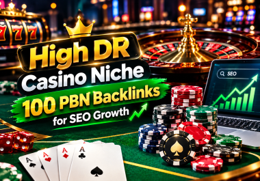 By Premium High DR Casino Niche 100 PBN Backlinks for SEO Ranking
