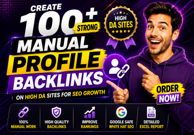 Create 100 Strong Manual Profile Backlinks on High DA Sites for SEO Growth