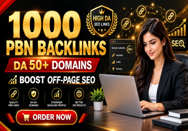 I will create 1000 DA 50+ PBN backlinks for your website
