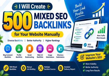I Will Create 500 Mixed SEO Backlinks for Your Website Manually