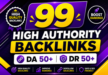 I Will Build 99 High Authority DA 50+ DR 50+ Indexed Backlinks for website ranking