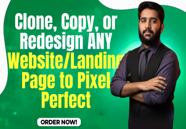 I will Clone,  Copy,  or Redesign ANY Website/Landing Page to Pixel Perfect