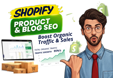 I will do Shopify product SEO and blog content optimization to boost organic sales