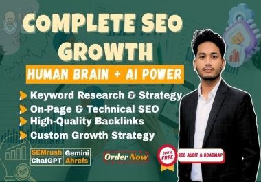 I will provide complete SEO growth strategy using Human Brain and AI Power