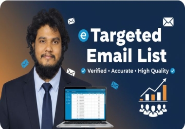 I will provide a targeted email list for your business