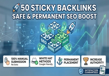 White Hat 50 Sticky Backlinks - Safe & Permanent SEO Boost