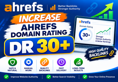 Increase Ahrefs DR 30+ of your website by high quality backlinks