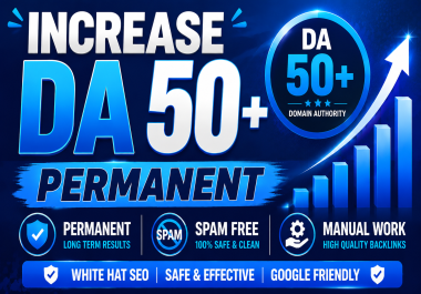 Increase Moz DA 50+ of website with high quality backlinks
