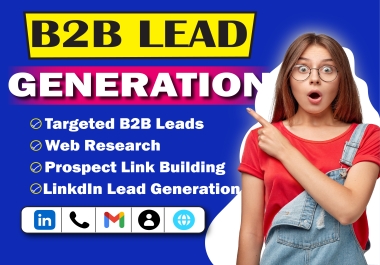 I will Provide B2B lead generation and verified web research