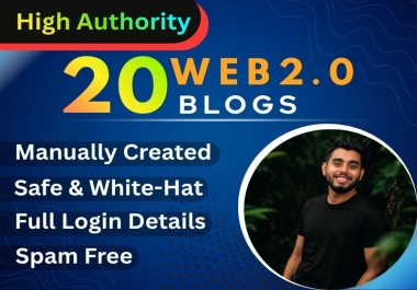 I will create 20 high authority manual web 2.0 blogs with full login details