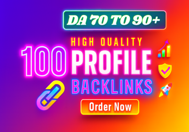 Manualy 100 High Quality DA 70- 90+ Profile Backlinks to Boost Google Ranking