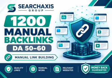 1200 Manual High DA 50-60 Backlinks with Money Back Guarantee