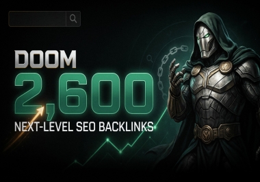 DOOM 2,600 Next-Level SEO Backlinks to Take Your Website to the Next Level