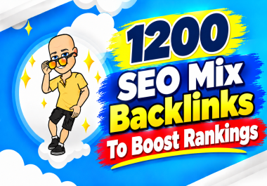 1200 SEO Mix Backlinks To Boost Rankings