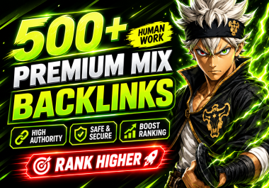 500+ Premium White Hat Link Building High Authority Mix Backlinks to Increase Ranking