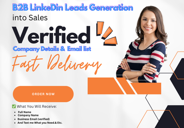 I will do targeted B2B lead generation,  LinkedIn leads,  email list building and prospect list