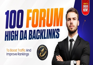 100 High DA Forum Backlinks to Boost Traffic and Improve Rankings