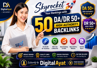 Skyrocket Rankings with 50 High Authority DA/DR 50+ Backlinks