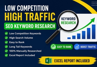 I will find 100 low competition SEO keywords with high traffic