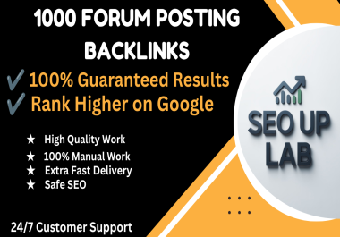 create 1000 manual forum posting backlinks for your website