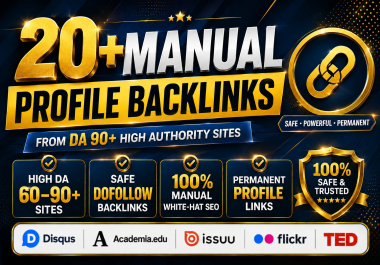 Get 20+ Manual High DA 60 to 90+ Profile Backlinks For SEO Ranking And Authority Boost