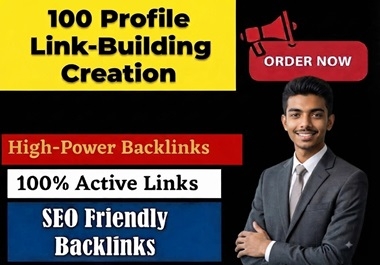 100 publish Profile Link-Building Creation with high-unique DA/PA Websites.