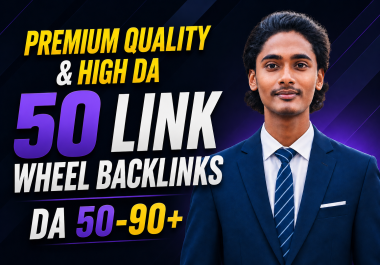 I will provide 50 premium High DA link wheel backlinks for top ranking