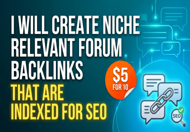 I will create niche relevant forum backlinks that are indexed for SEO