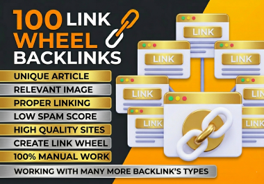 Dominate Search Engines with 100 High-Quality Manual Link Wheel Backlinks