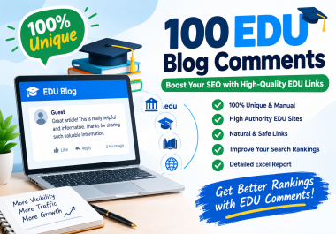 100 EDU Blog Comments - 100 Unique & Manual SEO Backlinks