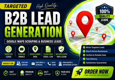 I will do targeted b2b lead generation and google maps scraping