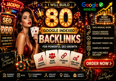 I Will Build 80 Google Indexed Backlinks for Powerful SEO Growth