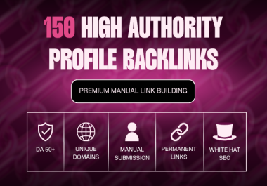 I Will Build 150 High DA Profile Creation SEO Backlinks