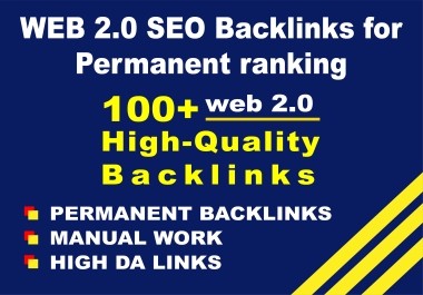 I Will Provide 100+ High Quality WEB 2.0 SEO Backlinks for Permanent ranking